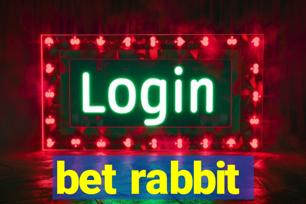 bet rabbit